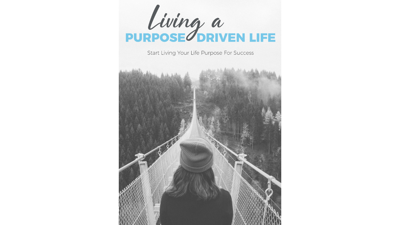 Living a Purpose Driven Life Ebook